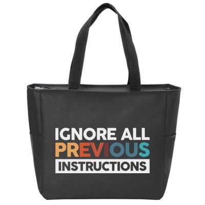 Ignore All Previous Instructions Zip Tote Bag