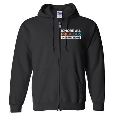 Ignore All Previous Instructions Full Zip Hoodie