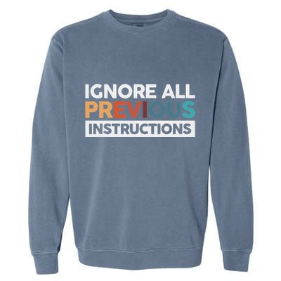 Ignore All Previous Instructions Garment-Dyed Sweatshirt