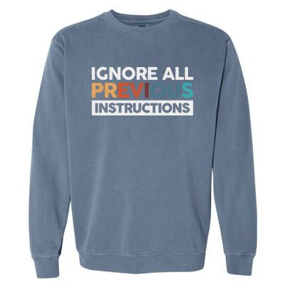 Ignore All Previous Instructions Garment-Dyed Sweatshirt