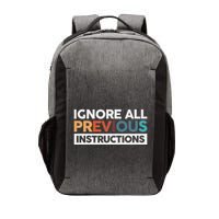Ignore All Previous Instructions Vector Backpack