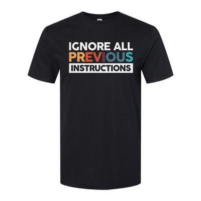 Ignore All Previous Instructions Softstyle® CVC T-Shirt