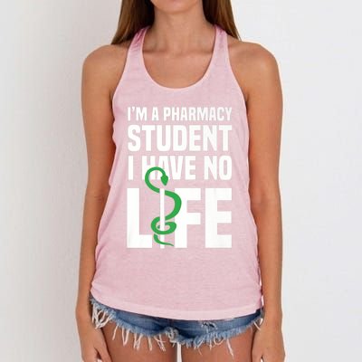 I'm A Pharmacy Student I Have No Life Funny Pharmacist Great Gift Women's Knotted Racerback Tank