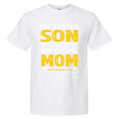 I'm A Proud Son Of A Freaking Awesome Mom Funny Gift Garment-Dyed Heavyweight T-Shirt