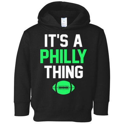 It's A Philly Thing Football Toddler Hoodie