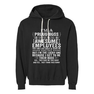 IM A Proud Boss Of Freaking Awesome Employees Garment-Dyed Fleece Hoodie