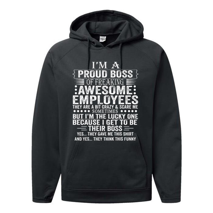 IM A Proud Boss Of Freaking Awesome Employees Performance Fleece Hoodie