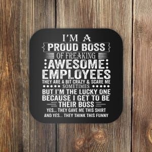 IM A Proud Boss Of Freaking Awesome Employees Coaster