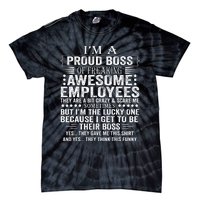 IM A Proud Boss Of Freaking Awesome Employees Tie-Dye T-Shirt