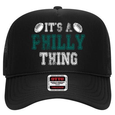 It's A Philly Thing Philadelphia Football High Crown Mesh Back Trucker Hat