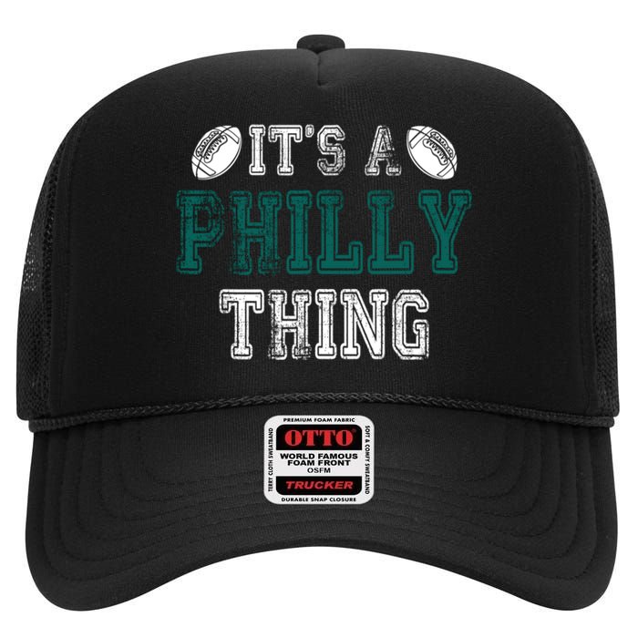 It's A Philly Thing Philadelphia Football High Crown Mesh Back Trucker Hat