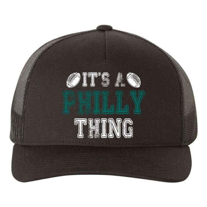 It's A Philly Thing Philadelphia Football Yupoong Adult 5-Panel Trucker Hat