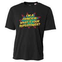 Im A Principal Whats Your Superpower Super School Principal Cooling Performance Crew T-Shirt