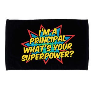 Im A Principal Whats Your Superpower Super School Principal Microfiber Hand Towel