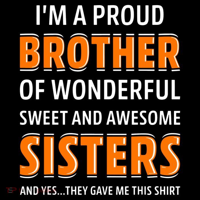 Im A Proud Brother Of Wonderful Sweet And Awesome Sisters Flatbill Hat