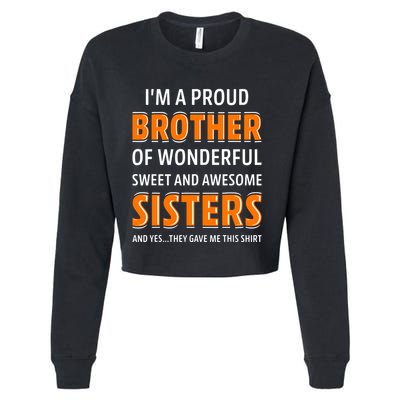 Im A Proud Brother Of Wonderful Sweet And Awesome Sisters Cropped Pullover Crew