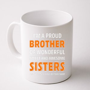 Im A Proud Brother Of Wonderful Sweet And Awesome Sisters Coffee Mug