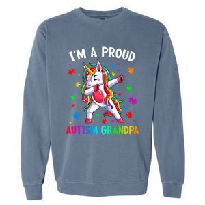 IM A Proud Autism Grandpa Dabbing Unicorn Autism Awareness Gift Garment-Dyed Sweatshirt