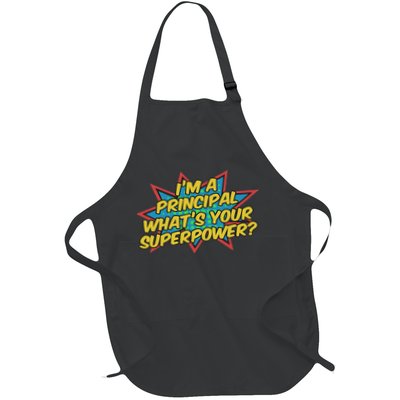 Im A Principal Whats Your Superpower Super School Principal Full-Length Apron With Pockets