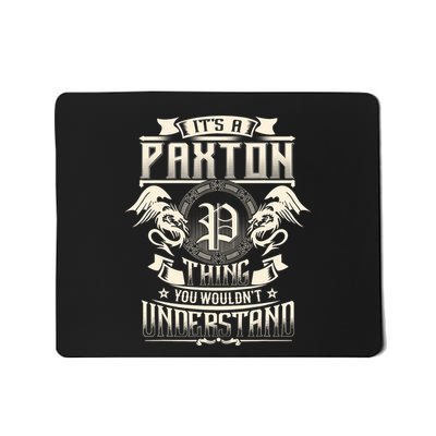ItS A Pauley Thing You WouldnT Understand Family Name Mousepad