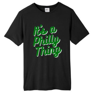 It's A Philly Thing Philadelphia Football Teams Player Fans Tall Fusion ChromaSoft Performance T-Shirt