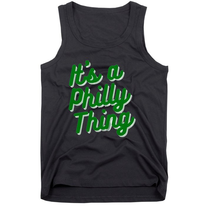 It's A Philly Thing Philadelphia Football Teams Player Fans Tank Top