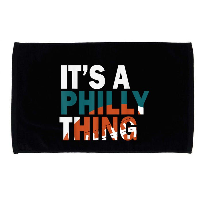 It's A Philly Thing ORIGINAL IT'S A PHILLY THING Its A Philadelphia Thing Fan Microfiber Hand Towel