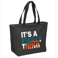 It's A Philly Thing ORIGINAL IT'S A PHILLY THING Its A Philadelphia Thing Fan Zip Tote Bag