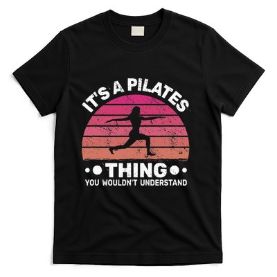 ItS A Pilates Thing For Women With Funny Sayings Fitness T-Shirt