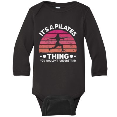 ItS A Pilates Thing For Women With Funny Sayings Fitness Baby Long Sleeve Bodysuit