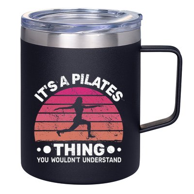 ItS A Pilates Thing For Women With Funny Sayings Fitness 12oz Stainless Steel Coffee Mug