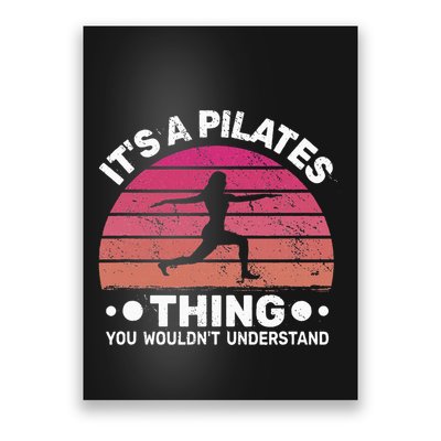 ItS A Pilates Thing For Women With Funny Sayings Fitness Poster