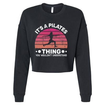 ItS A Pilates Thing For Women With Funny Sayings Fitness Cropped Pullover Crew