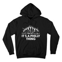 It's A Philly Thing Its A Philadelphia Thing Fan Hoodie