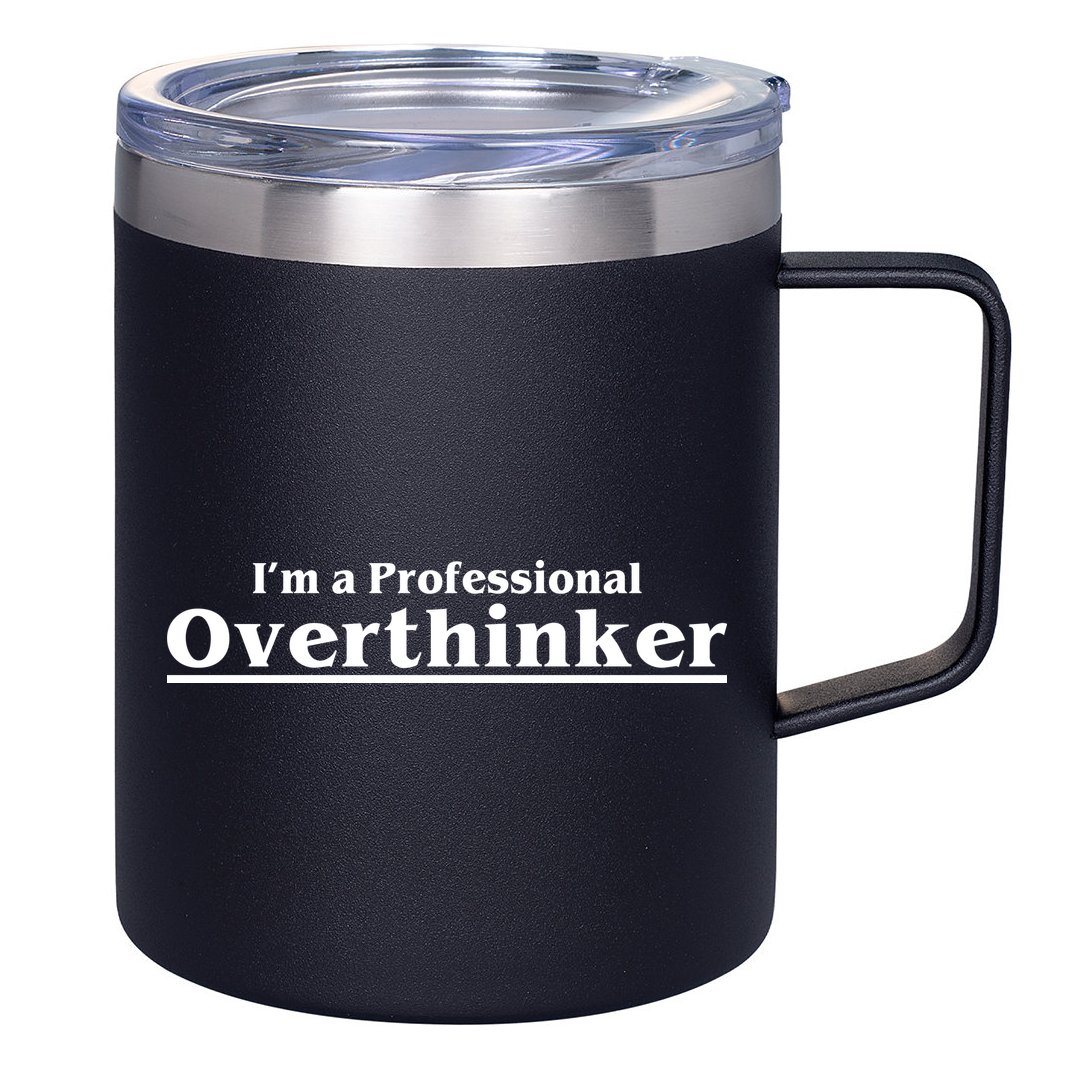 I'm A Professional Overthinker Gift 12oz Stainless Steel Coffee Mug
