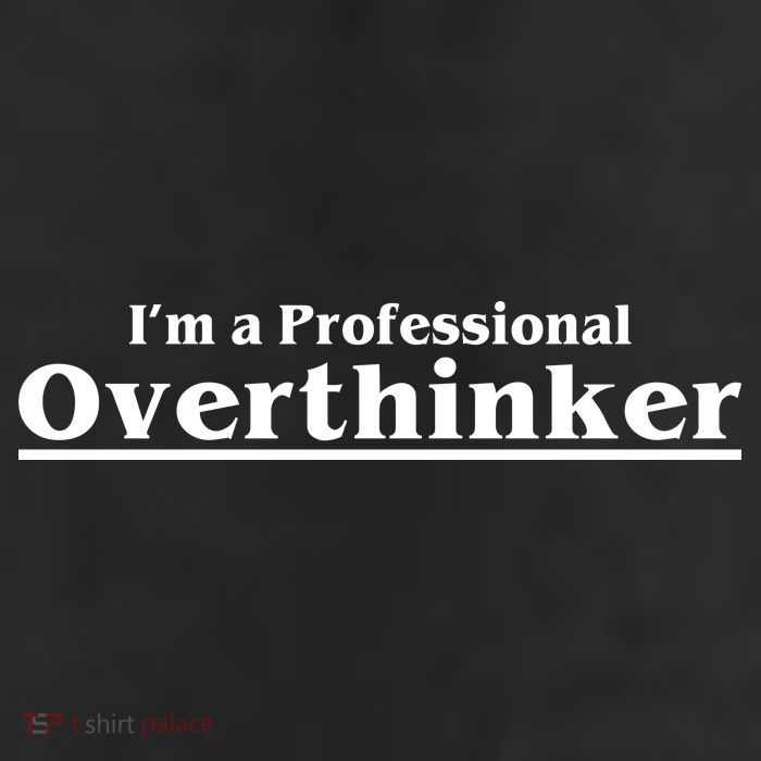 I'm A Professional Overthinker Gift Trucker Hat