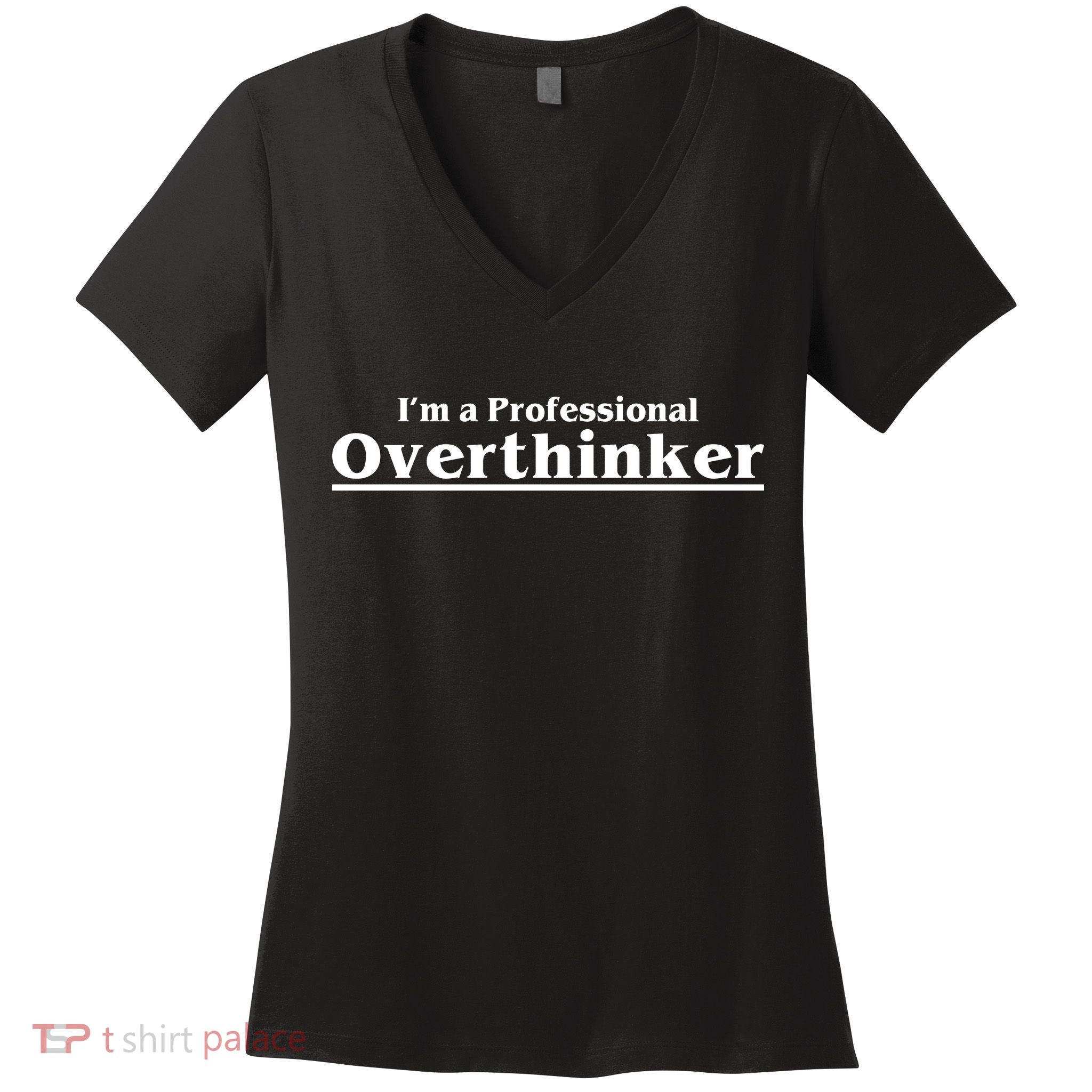 I'm A Professional Overthinker Gift Women's V-Neck T-Shirt