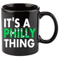 It's A Philly Thing Its A Philly Thing Philadelphia Football 11oz C Handle Ceramic Mug