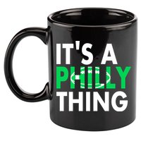 It's A Philly Thing Its A Philly Thing Philadelphia Football 11oz C Handle Ceramic Mug