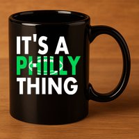 It's A Philly Thing Its A Philly Thing Philadelphia Football 11oz C Handle Ceramic Mug