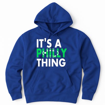 It's A Philly Thing Its A Philly Thing Philadelphia Football Hoodie