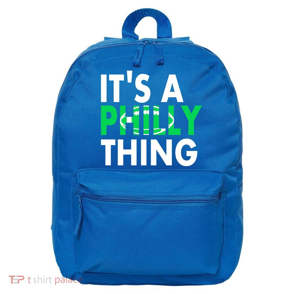 It's A Philly Thing Its A Philly Thing Philadelphia Football 16 in Basic Backpack