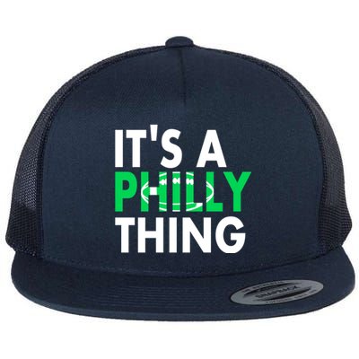 It's A Philly Thing Its A Philly Thing Philadelphia Football Flat Bill Trucker Hat