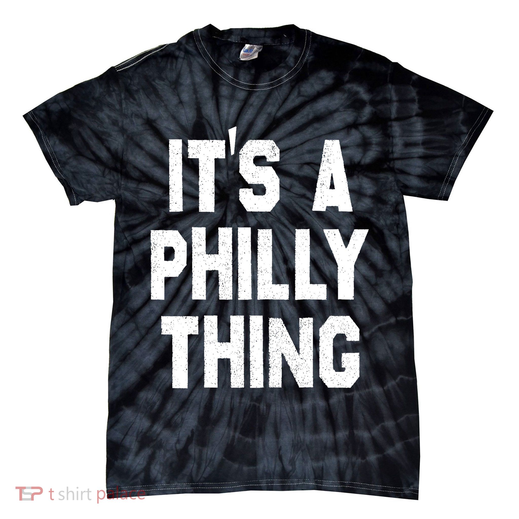 IT'S A PHILLY THING , ITS A PHILADELPHIA THING . Tie-Dye T-Shirt