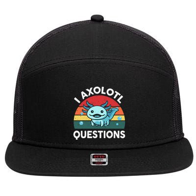 I Axolotl Questions Cute Axolotl 7 Panel Mesh Trucker Snapback Hat