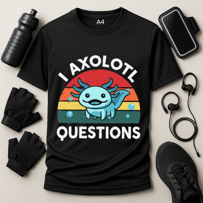 I Axolotl Questions Cute Axolotl Performance Shirt