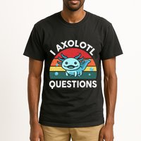 I Axolotl Questions Cute Axolotl Tall T-Shirt