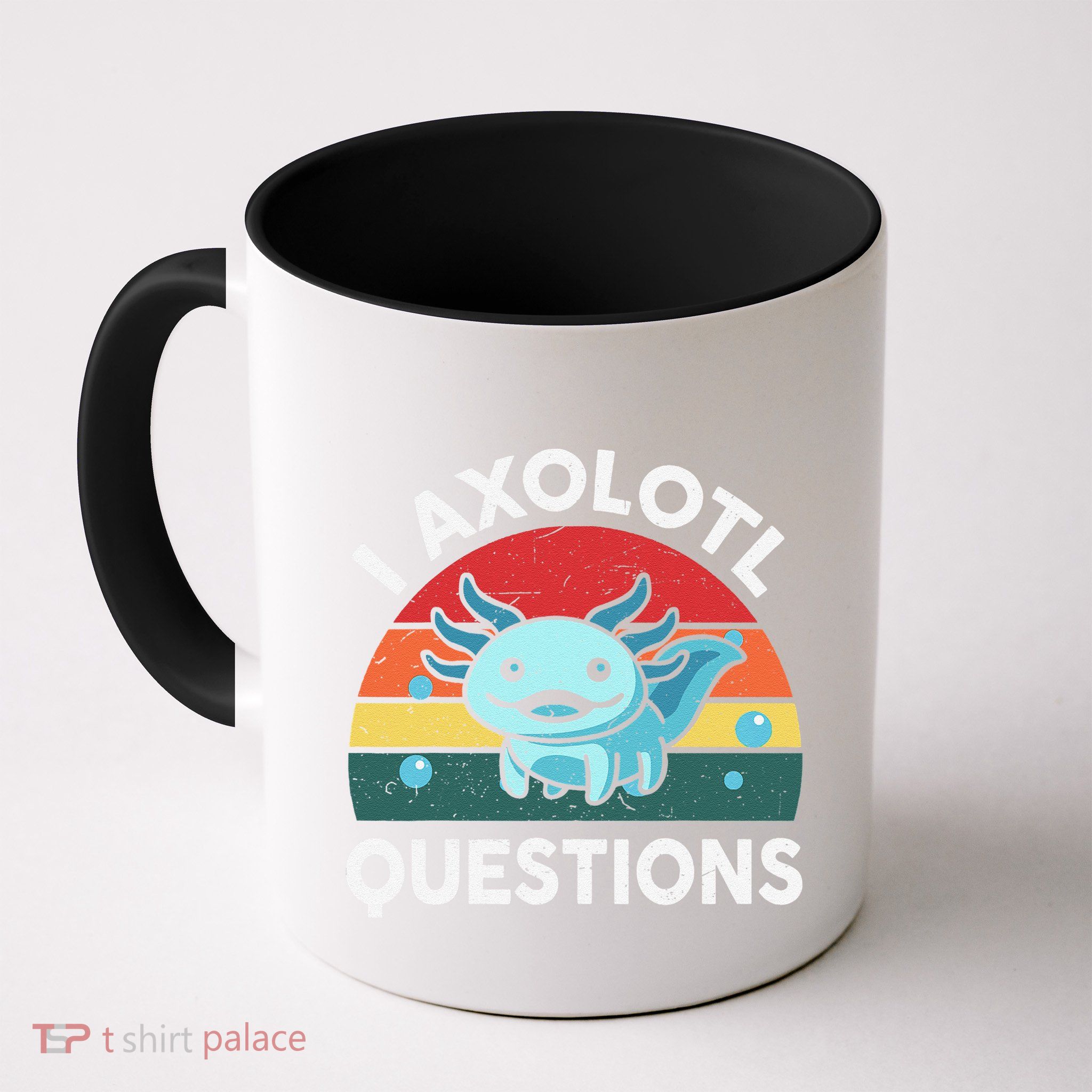 I Axolotl Questions Cute Axolotl Mug