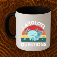I Axolotl Questions Cute Axolotl Mug