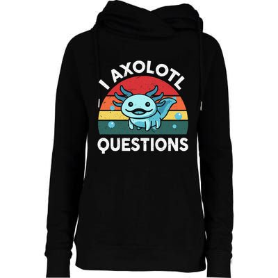 I Axolotl Questions Cute Axolotl Womens Funnel Neck Pullover Hood